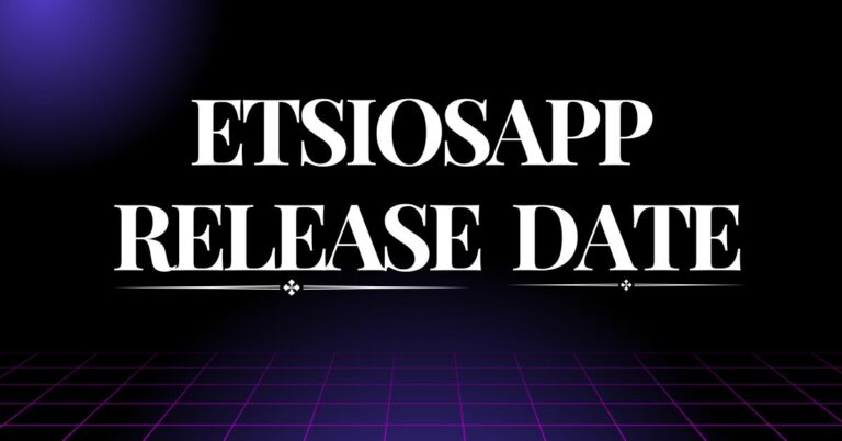 Etsiosapp release date