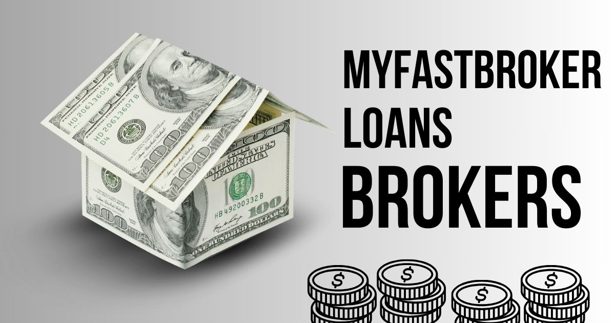 Myfastbroker Loans Brokers: