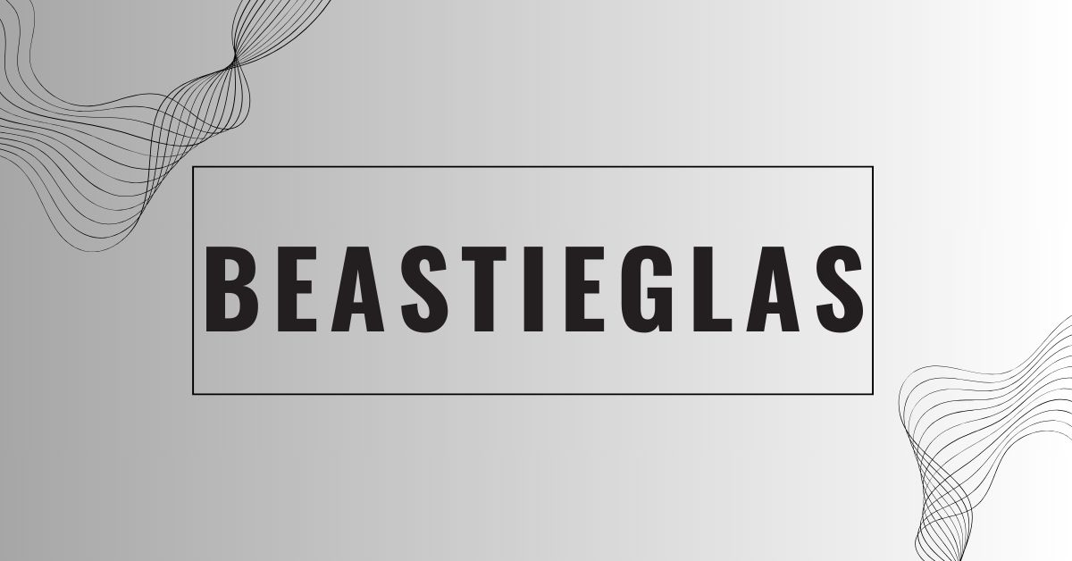 Beastieglas